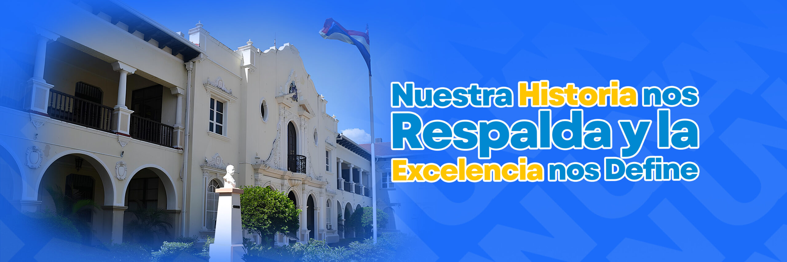 Universidad Nacional Autónoma de Nicaragua, León — Nuestra Historia, Respaldo de Excelencia